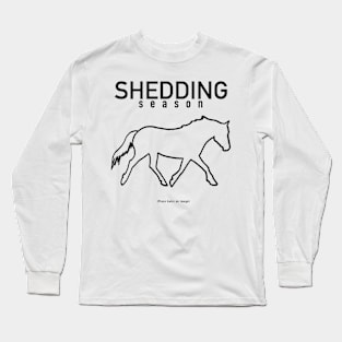 Shedding season (b) Long Sleeve T-Shirt